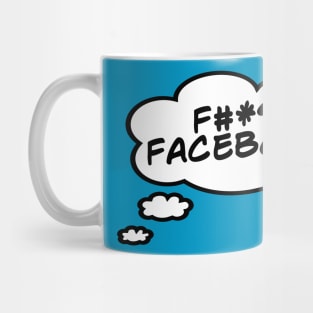 F#*% Facebook! Mug